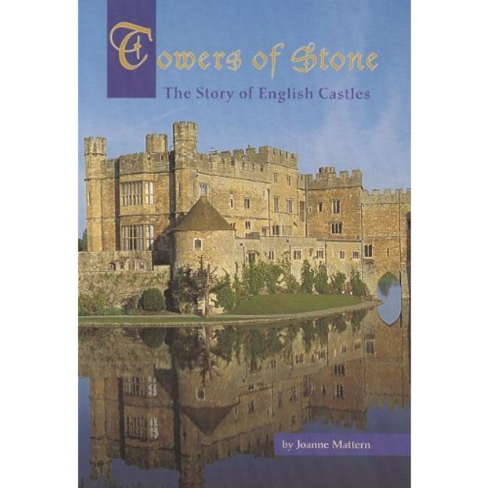 Towers of Stone: The Story of English Castles (Scott Foresman Reading: Orange Le